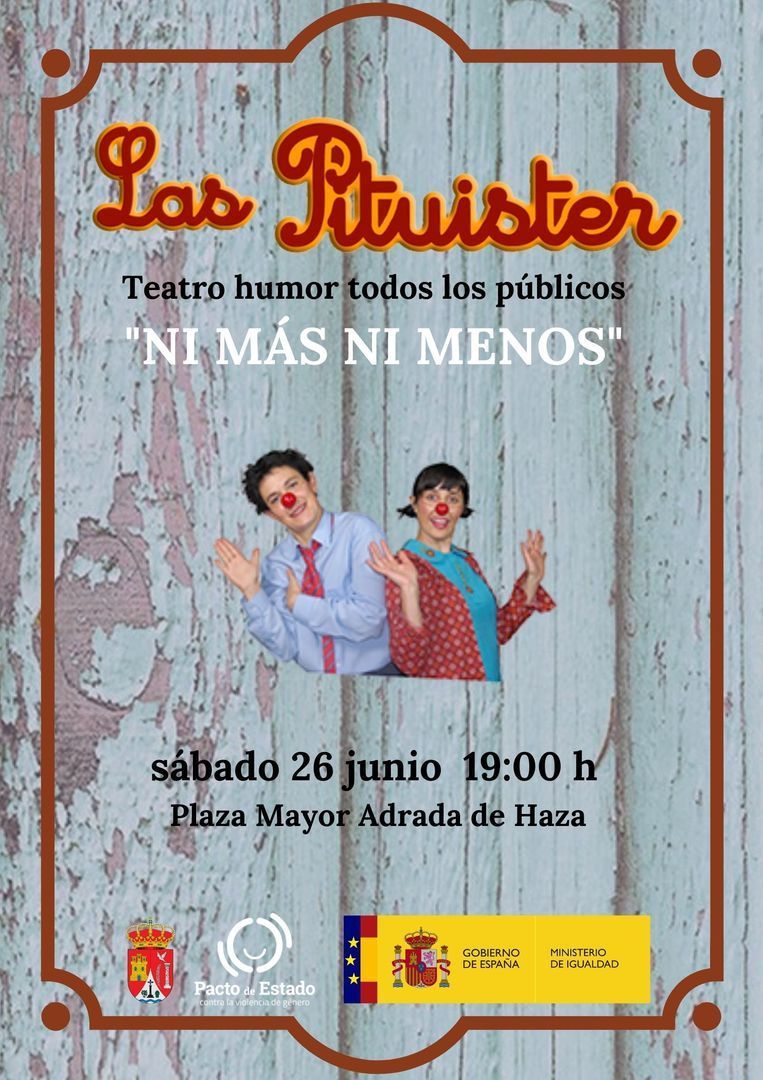 Teatro Humor Las Pituister - Ni más ni menos - Sábado 26 de junio 19:00h